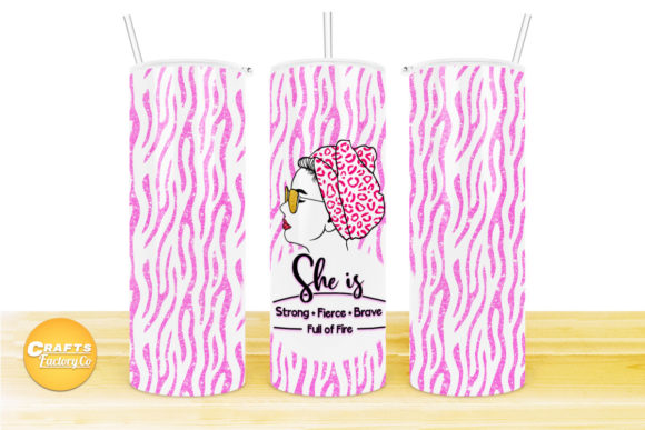 Skinny Tumbler She Is Fierce Strong: Graphics and Crafts